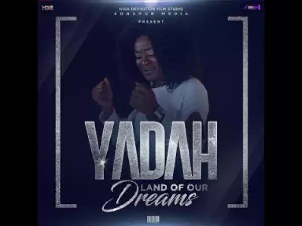 Yadah – Land Our Dreams